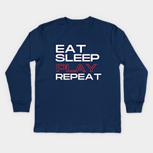 Eat, Sleep, PLAY, Repeat Collection Kids Long Sleeve T-Shirt
